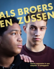 Als broers en zussen – samen opgroeien in een adoptie- of pleeggezin